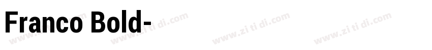 Franco Bold字体转换 Franco Bold字体转换